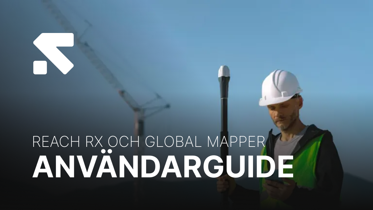Hur man samlar in data med Reach RX och Global Mapper